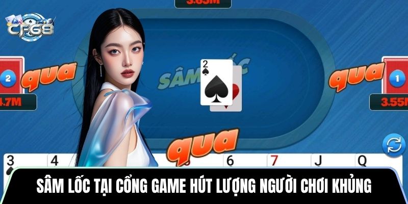 Sâm Lốc tại cổng game hút lượng người chơi khủng