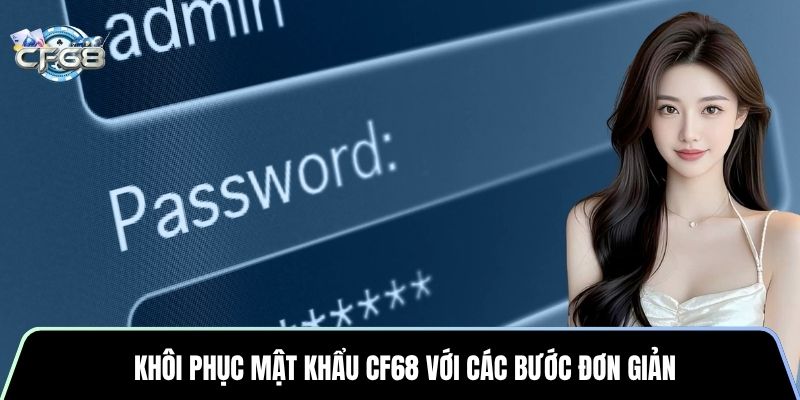 Khôi phục mật khẩu CF68 với các bước đơn giản