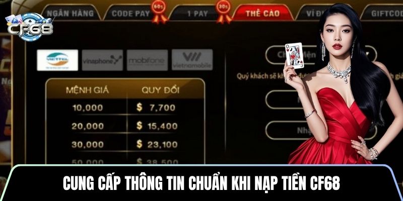 Cung cấp thông tin chuẩn khi nạp tiền CF68