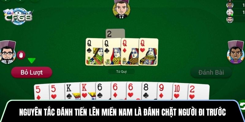 Nguyên tắc đánh Tiến Lên Miền Nam là đánh chặt người đi trước