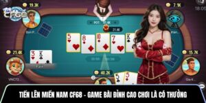 Tiến Lên Miền Nam CF68 - Game Bài Đỉnh Cao Chơi Là Có Thưởng